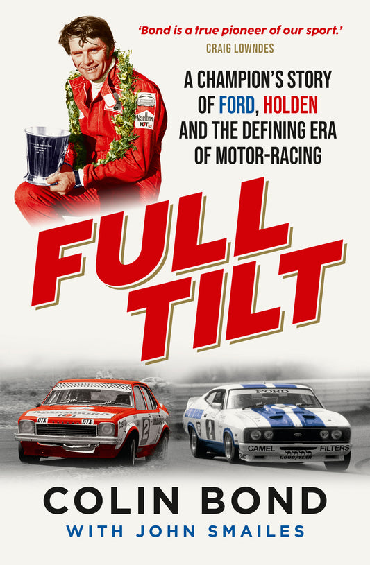 Full Tilt: A champion's story of Ford, Holden and the defining era of motor-racing